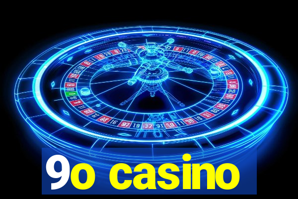 9o casino